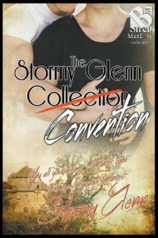 Cover of The Stormy Glenn Collection Convention (the Stormy Glenn Manlove Collection)