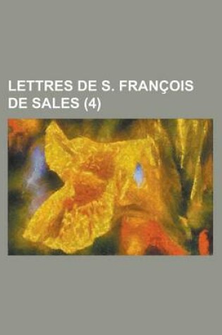 Cover of Lettres de S. Francois de Sales (4 )