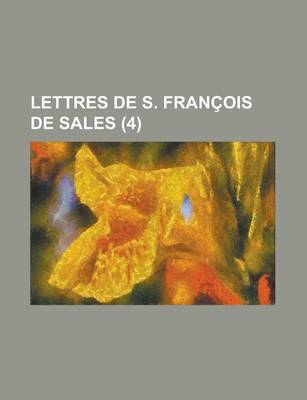 Book cover for Lettres de S. Francois de Sales (4 )