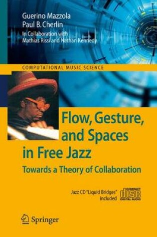 Cover of Flow, Gesture, and Spaces in Free Jazz