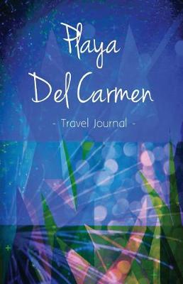 Book cover for Playa Del Carmen Travel Journal