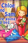 Book cover for Chloe and Sam are going to Bed.