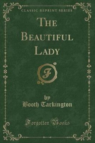 Cover of The Beautiful Lady (Classic Reprint)