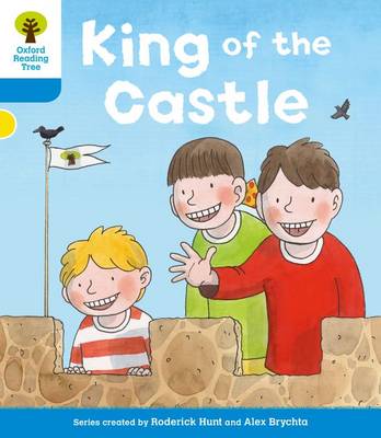 Cover of Oxford Reading Tree: Level 3 More a Decode and Develop King of the Castle