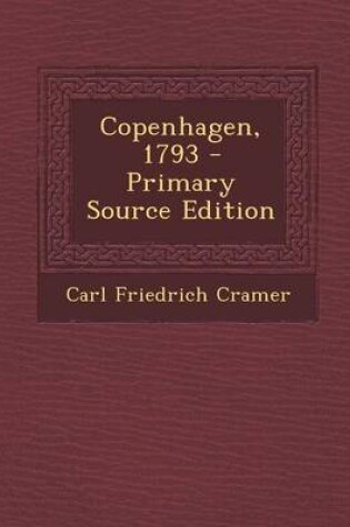 Cover of Copenhagen, 1793 - Primary Source Edition