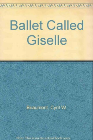 Cover of Ballet Called Giselle