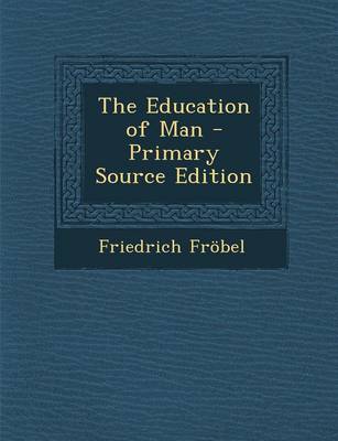 Book cover for The Education of Man - Primary Source Edition