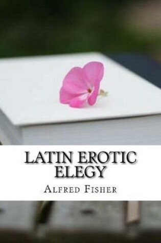 Cover of Latin Erotic Elegy