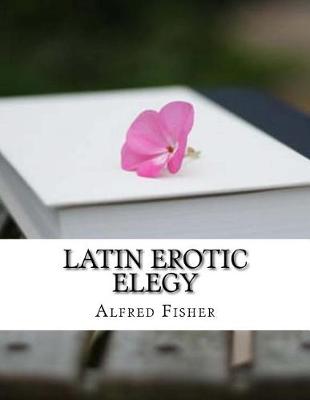 Book cover for Latin Erotic Elegy