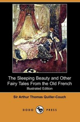 Cover of The Sleeping Beauty and Other Fairy Tales from the Old French (Illustrated Edition) (Dodo Press)