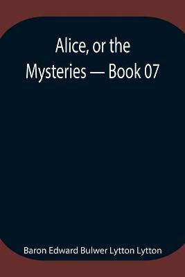 Book cover for Alice, or the Mysteries - Book 07