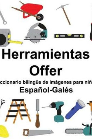 Cover of Español-Galés Herramientas/Offer Diccionario bilingüe de imágenes para niños