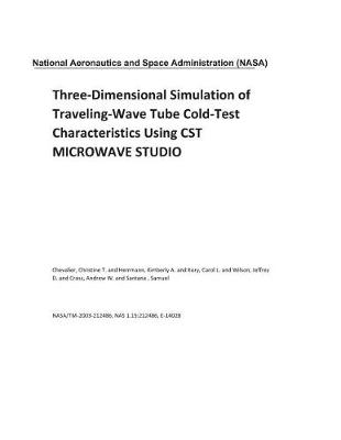 Book cover for Three-Dimensional Simulation of Traveling-Wave Tube Cold-Test Characteristics Using CST Microwave Studio