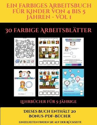 Book cover for Lehrbücher für 5-Jährige (Ein farbiges Arbeitsbuch für Kinder von 4 bis 5 Jahren - Vol 1)