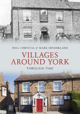 Cover of Villages Around York Through Time