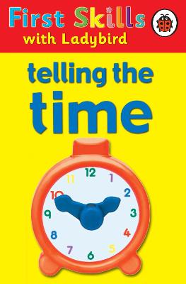 Cover of First Skills: Telling the Time