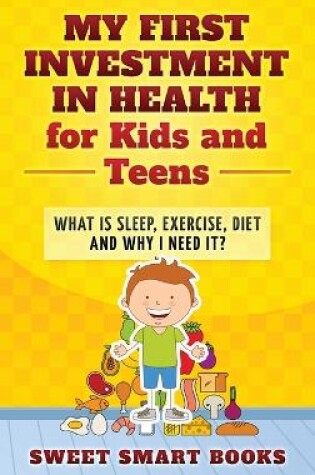 Cover of My First Investment in Health for Kids and Teens