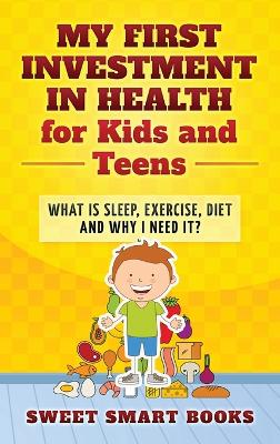 Book cover for My First Investment in Health for Kids and Teens