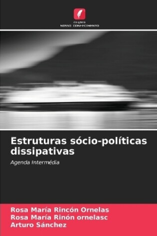 Cover of Estruturas sócio-políticas dissipativas