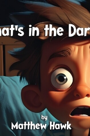 Cover of What's in the Dark?