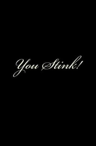 Cover of You Stink!