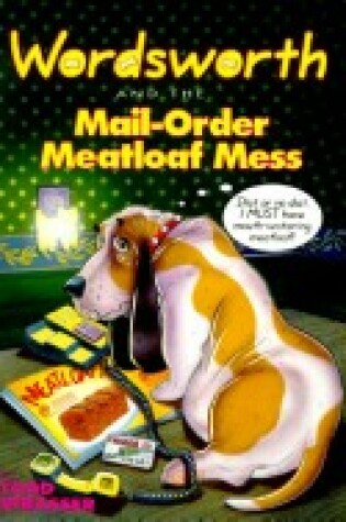 Cover of Wordsworth and the Mail-Order Meatloaf Mess