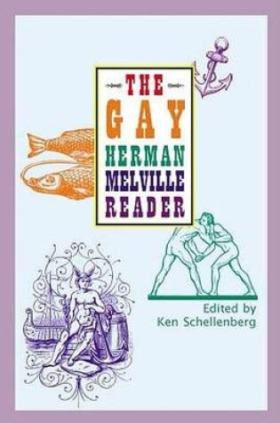 Cover of The Gay Herman Melville Reader