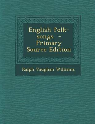 Book cover for English Folk-Songs - Primary Source Edition