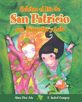 Book cover for Celebra El Dia de San Patricio Con Samantha y Lola (Celebrate St. Patrick's Day with Samantha and Lola)