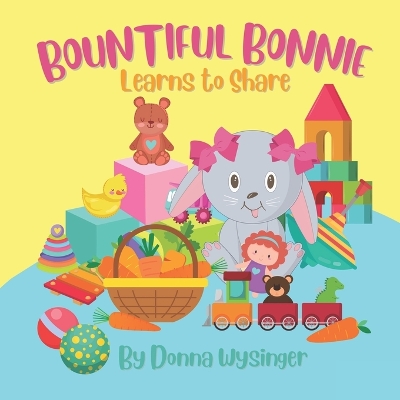 Book cover for Bountiful Bonnie Learns to Share