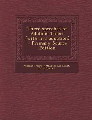 Book cover for Three Speeches of Adolphe Thiers (with Introduction)