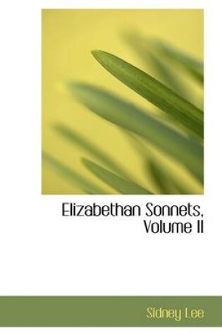 Cover of Elizabethan Sonnets, Volume II