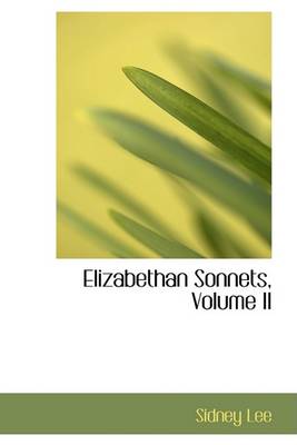 Book cover for Elizabethan Sonnets, Volume II