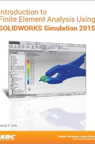 Cover of Introduction to Finite Element Analysis Using SOLIDWORKS Simulation 2015