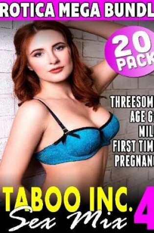 Cover of Taboo Inc. Sex Mix 4 : 20 Pack Erotica Bundle