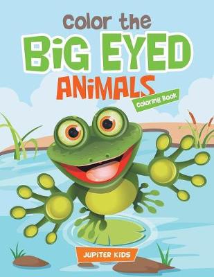 Book cover for Color the Big Eyed Animals Coloring Book