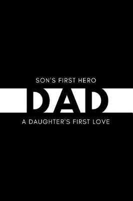 Book cover for Son's First Hero DAD A Daughter's First Love