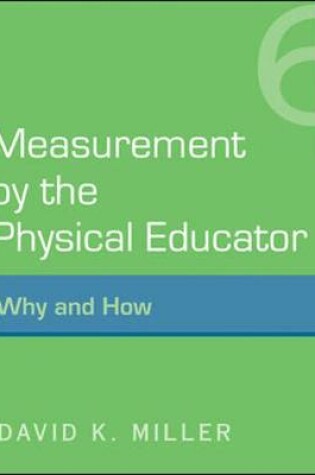 Cover of Measurement by the Physical Educator: Why and How