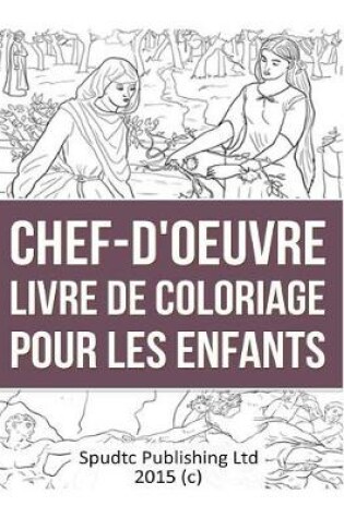 Cover of Chef-D'oeuvre livre De Coloriage pour les enfants