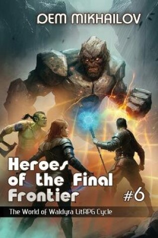 Cover of Heroes of the Final Frontier (Book #6)