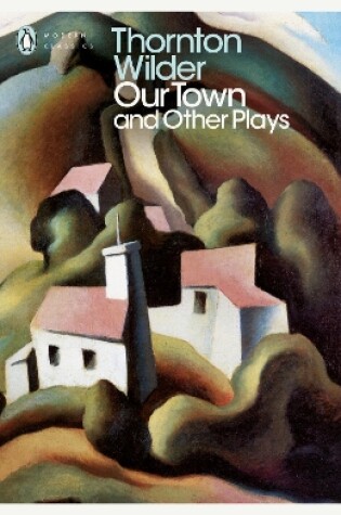 Cover of Our Town and Other Plays