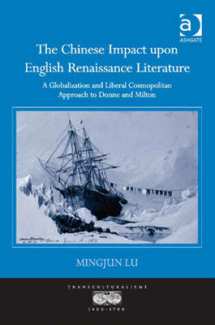 Cover of The Chinese Impact upon English Renaissance Literature