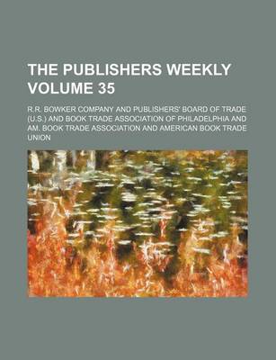 Book cover for The Publishers Weekly Volume 35