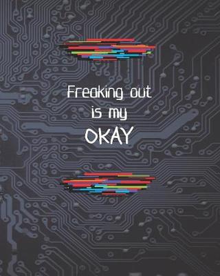 Book cover for Freaking out is my OKAY!