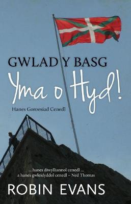 Book cover for Gwlad y Basg - Yma o Hyd! Hanes Goroesiad Cenedl