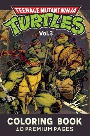 Cover of Teenage Mutant Ninja Turtles Coloring Book Vol3