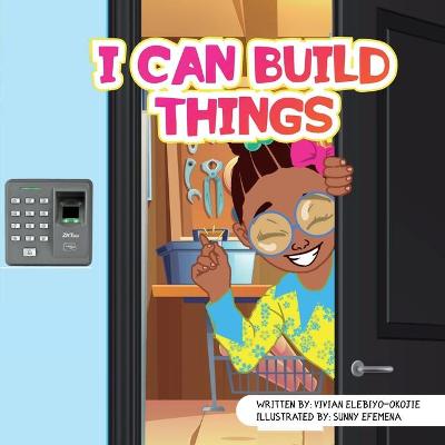 Book cover for I Can Build Things