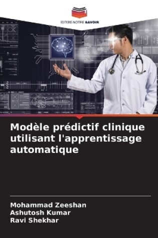 Cover of Modèle prédictif clinique utilisant l'apprentissage automatique