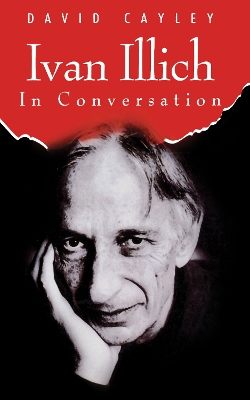 Book cover for Ivan Illich in Conversation