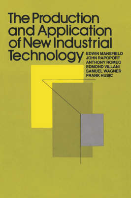 Book cover for The Production and Application of New Industrial Technology